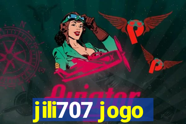 jili707 jogo